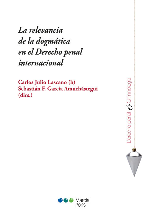 Portada del libro La relevancia de la dogmática en el Derecho penal internacional